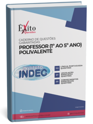 Professor 1º Ao 5º Plivalente - Banca INSTITUTO INDEC - Questões Gabaritadas