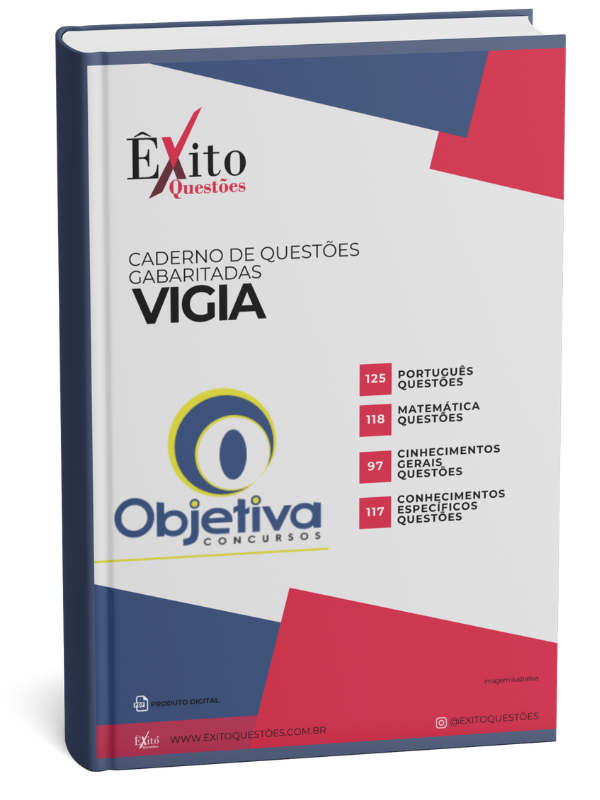 Vigia - Banca OBJETIVA CONCURSOS - Questões Gabaritadas Vigia - Banca OBJETIVA CONCURSOS - Questões Gabaritadas