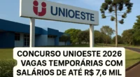 Concurso UNIOESTE 2026: Vagas Temporárias com Salários de até R$ 7,6 Mil