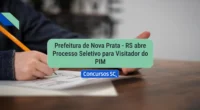Nova Prata (RS) 2026: 60 vagas de Servente abertas