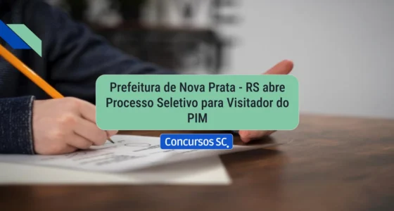 Nova Prata (RS) 2026: 60 vagas de Servente abertas